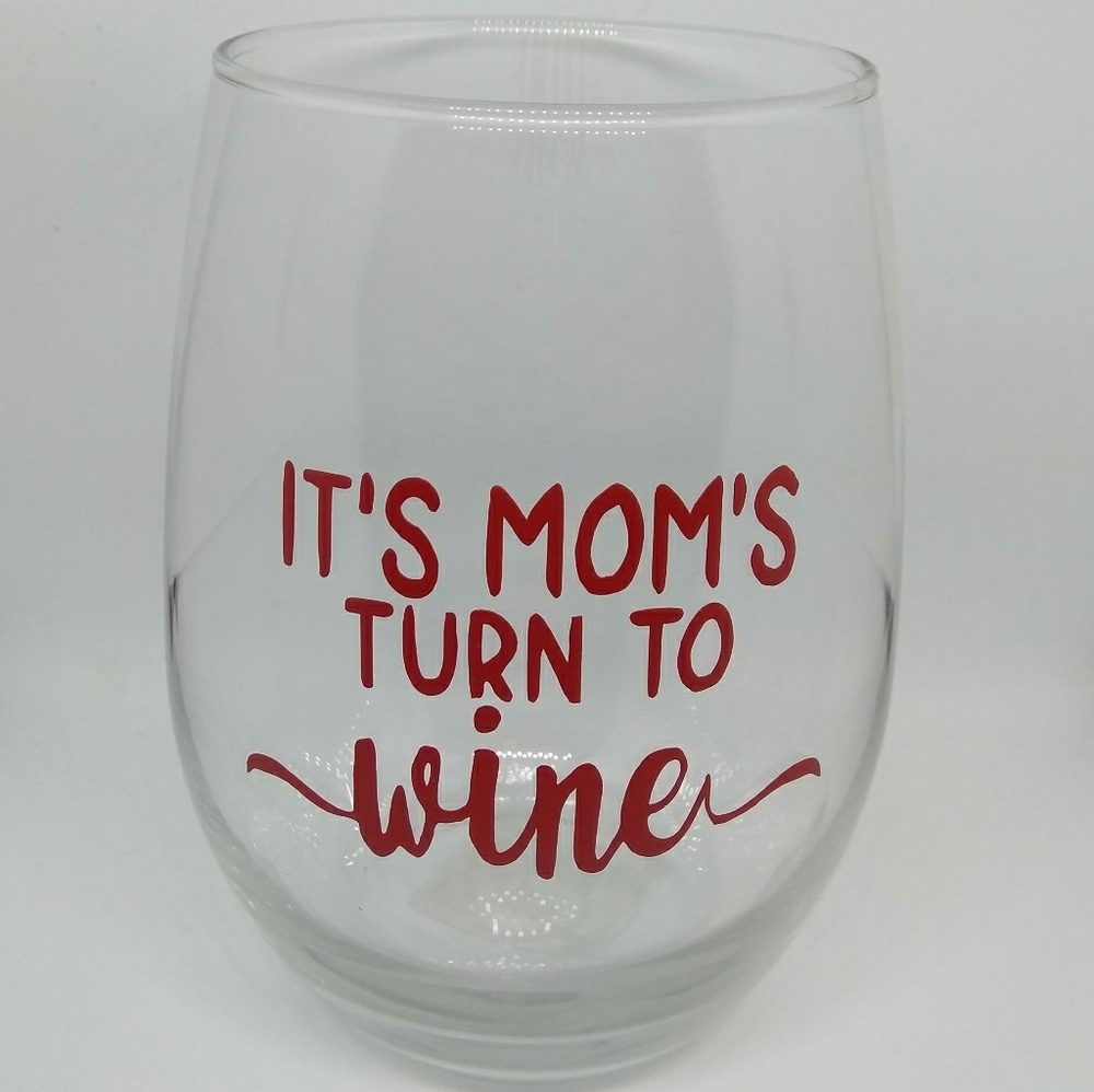"It's Mom's Turn To WINE" Stemless Wine Glass